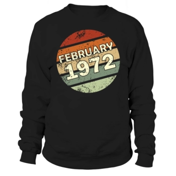 50th Birthday February Vintage 1972 Gift Idea Sweatshirt