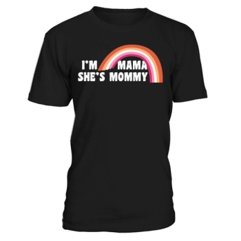 Im Mama Shes Mommy Gay