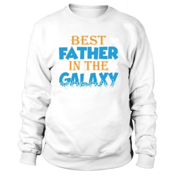 Best Dad In The Galaxy Fathers Day Sweatshirt