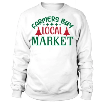 Christmas Farmers Buy Local Market Sweatshirt