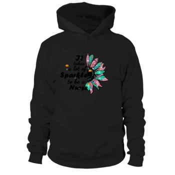 Halloween Nurse It Takes a Lot of Sparkle to be a Nurse Sublimation Hoodies