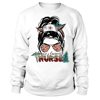 Santa Favorite Nurse Messy Bun Sweatshirt