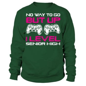 Teens Back To School No Way To Go Up One Level Sweatshirt