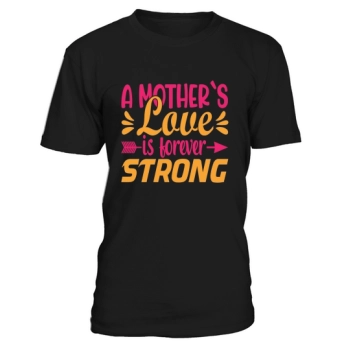 A mother's love is forever strong