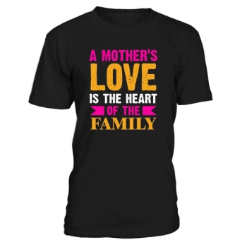 A mother's love is the heart of the family