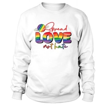 Spread Love Not Hate Sweatshirt