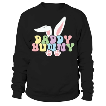 Daddy Bunny Easter Dad Easter Sweatshirt