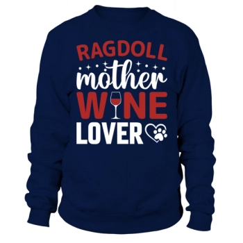 Ragdoll Mother Wine Lover Sweatshirt