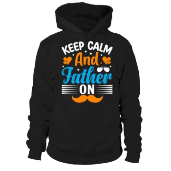 Keep calm and carry on Dad Hoodies