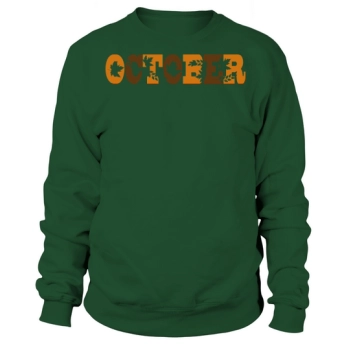 OCTOBER Sweatshirt