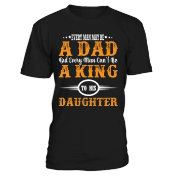 Every man can be a daddy, but every man cannot be a king to his daughter.