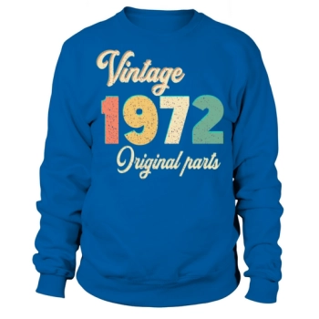 50th Birthday - Vintage 1972 Original Parts Sweatshirt