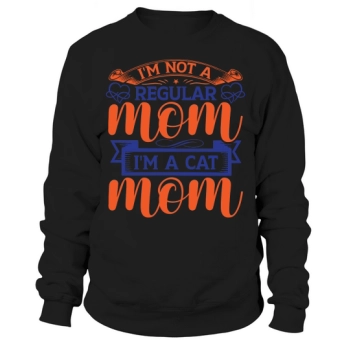 I am not a normal mom, I am a cat mom Sweatshirt