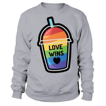 Love Wins Drink - Gay Pride Queer LGBTQ Sweatshirt