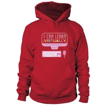 I Can Learn Virtually Back to School Online Class Hoodies