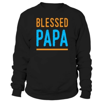 Father's Day Blessed Papa Sweatshirt