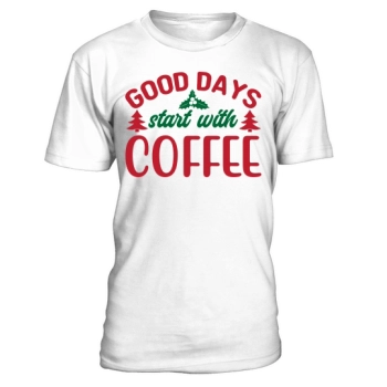 good days start with coffee christmas shirt