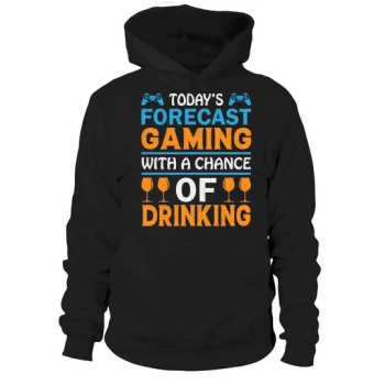 Today's gaming forecast with a chance of drinking Hoodies