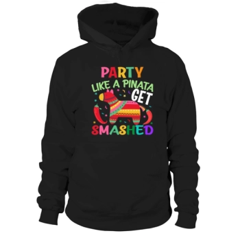 Party Like a Pinata Get Hoodies
