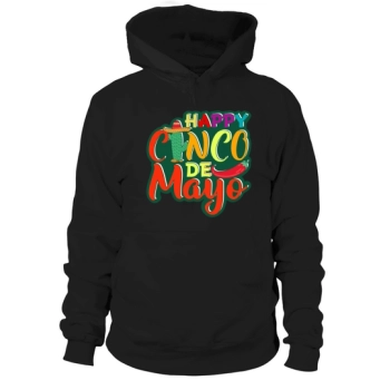 Happy Cinco De Mayo Cinco De Hoodies