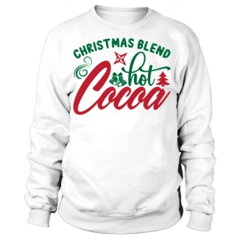Christmas Hot Drinks Hot Cocoa Sweatshirt