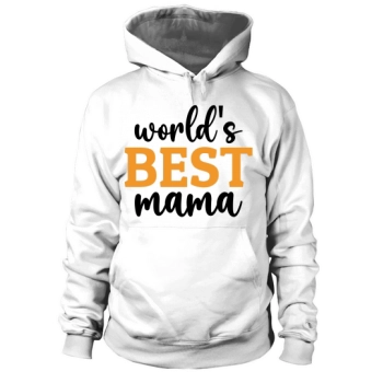 World's Best Mama Hoodies