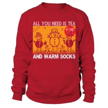 All you need is tea and warm socks Christmas Sweatshirt