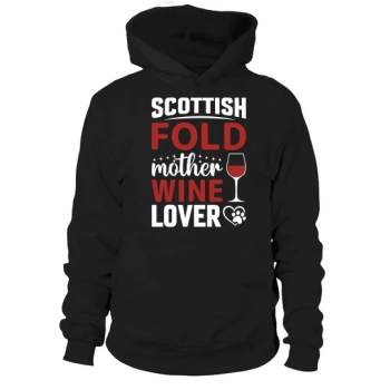 Scottish Fold Mother Wine Lover Hoodies