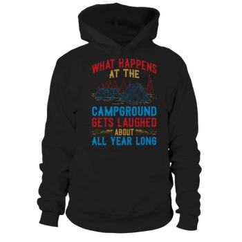What happens at camp is laughed at all year long Hoodies