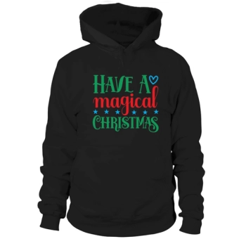 Have a magical Christmas Hoodies