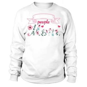 My favorite people call me Mom Sweatshirt