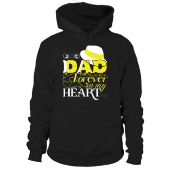 Dad Forever In My Heart Hoodie