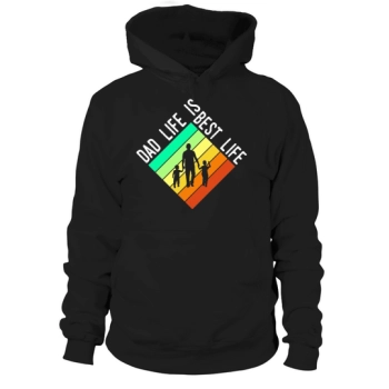 Father's Day Dad Life Is Best Life Hoodies