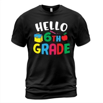 Hello 6th Grade Back To School