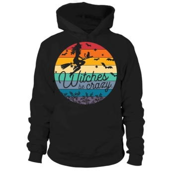 Witches Be Crazy Halloween 2022 Hoodies