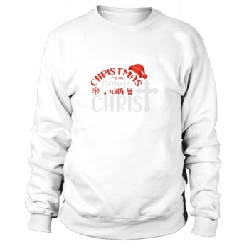 Christmas Begins With Christ Sweatshirt