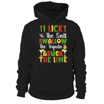 I lick the salt Cinco Hoodies