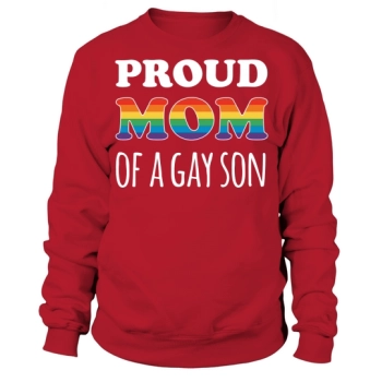 Mother's Day Pride Rainbow Proud Mother of a Gay Son Sweatshirt