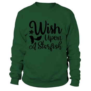 Wish Upon A Starfish Sweatshirt