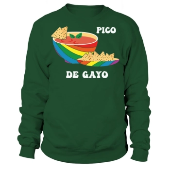 LGBT Pico De Gayo Funny Sweatshirt