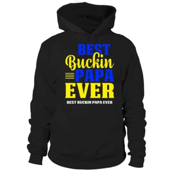 Best Buchkin Papa Ever Best Buckin Papa Ever Hoodies