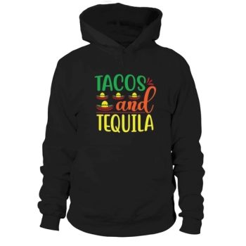 Tacos and Tequila Hoodies