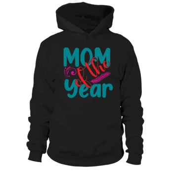 Mom of the Year Hoodies