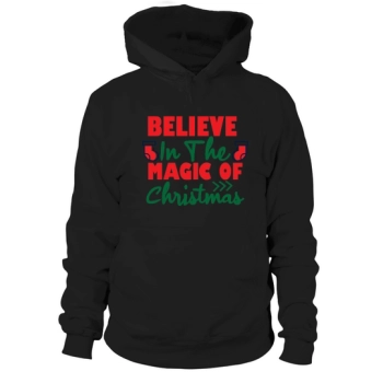 Believe in the magic of Christmas Hoodies