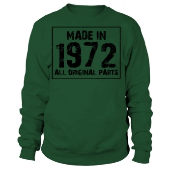 Made in 1972 Original Parts 50th Birthday Gift Sweatshirt