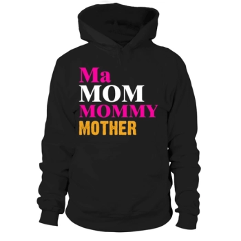 Ma Mom Mommy Mother Mother Hoodies