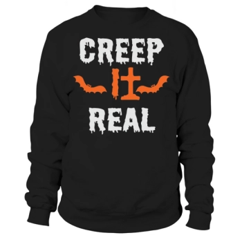 Creep It Real Halloween Costume Sweatshirt