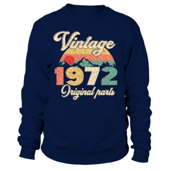 50th Birthday - Vintage 1972 Original Parts Sweatshirt