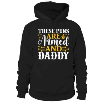 These puns are armed and Daddy Hoodies