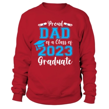 Proud Dad of a Class of 2023 Graduate Senior 23 Gr Sweatshirt